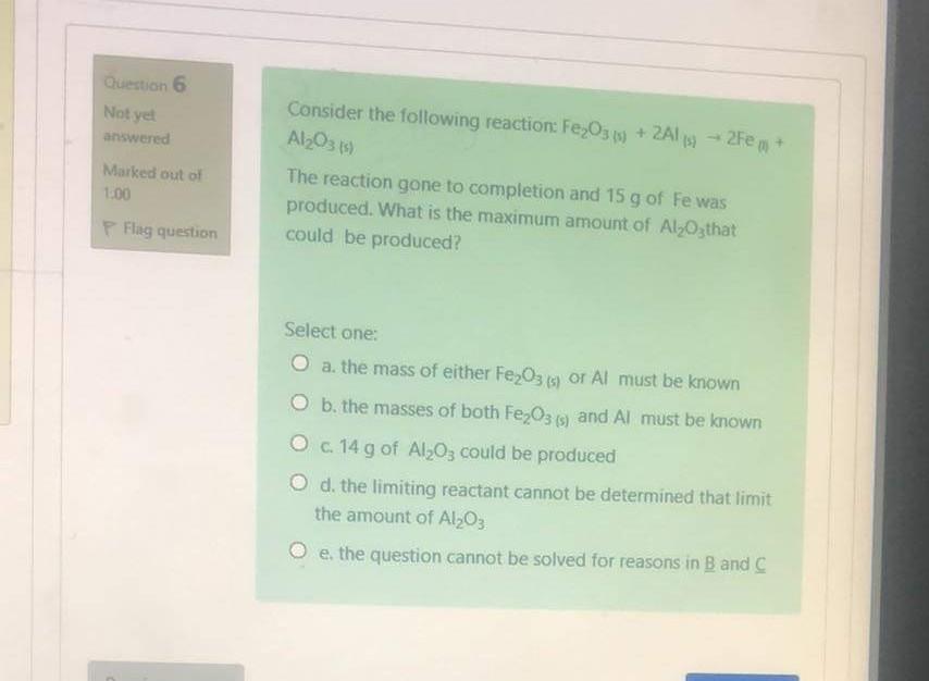 Question 6 Not Yel Consider The Following Reaction Fe2o31 2a119 2fe Answered Al2o3 19 2alis Marked Out Of 1 00 1