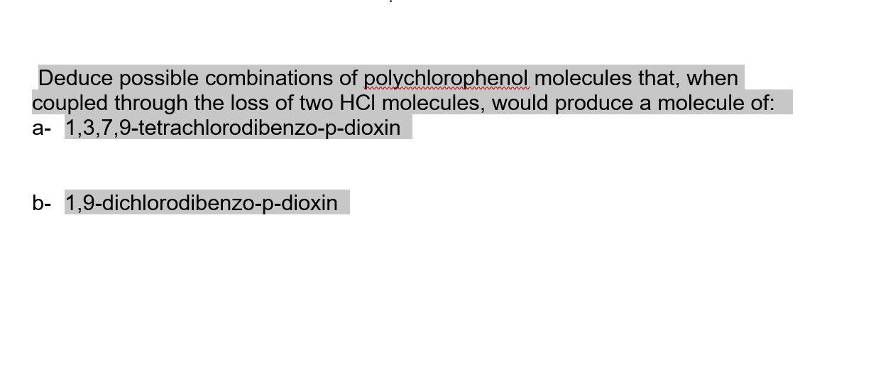 Deduce Possible Combinations Of Polychlorophenol Molecules That When Coupled Through The Loss Of Two Hcl Molecules Wou 1