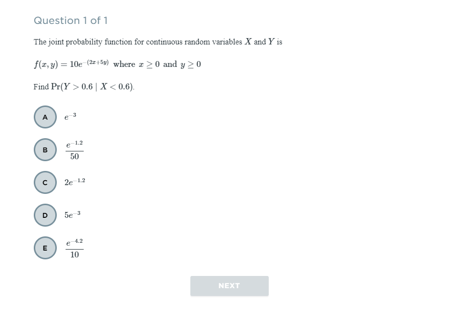 Question 1 Of 1 The Joint Probability Function For Continuous Random Variables X And Y Is F X Y 10e 22 54 Where X 1