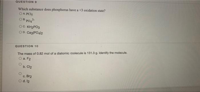 Question 9 Which Substance Does Phosphorus Have A 3 Oxidation State O A Pcie Ob Po4 Oc Kh2po3 Od Ca3 Po4 2 Question 1