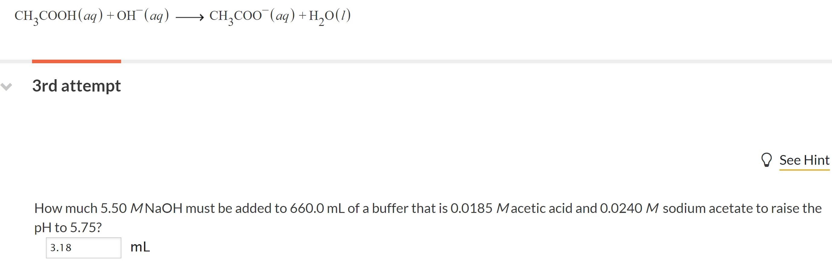 Ch2cooh Aq Oh Aq Ch Coo Aq H20 1 3rd Attempt D See Hint How Much 5 50 M Naoh Must Be Added To 660 0 Ml Of A Buf 1
