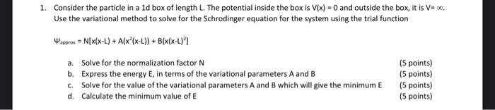 1 Consider The Particle In A Ld Box Of Length L The Potential Inside The Box Is V X 0 And Outside The Box It Is V 1