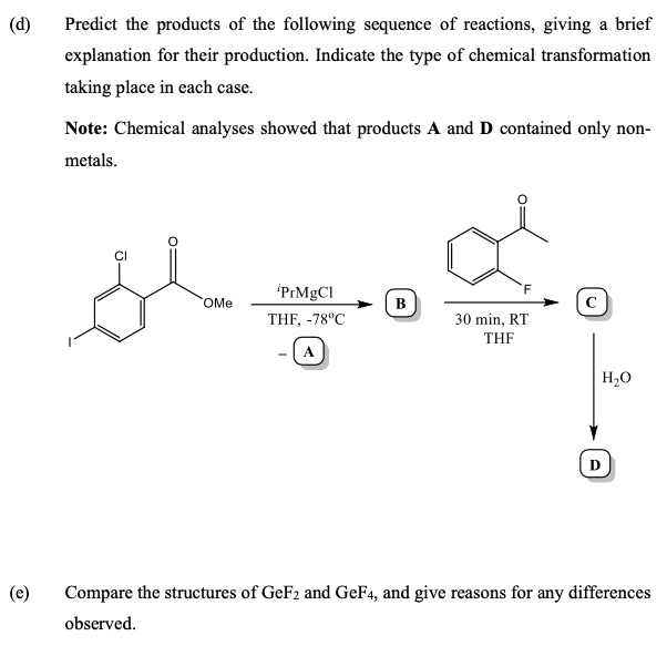 D Predict The Products Of The Following Sequence Of Reactions Giving A Brief Explanation For Their Production Indi 1