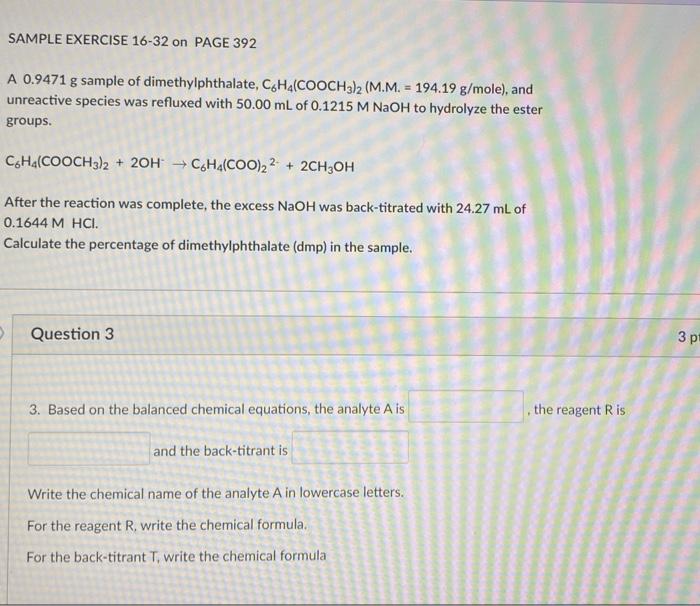 Sample Exercise 16 32 On Page 392 A 0 9471 G Sample Of Dimethylphthalate C H Cooch3 2 M M 194 19 G Mole And Unrea 1