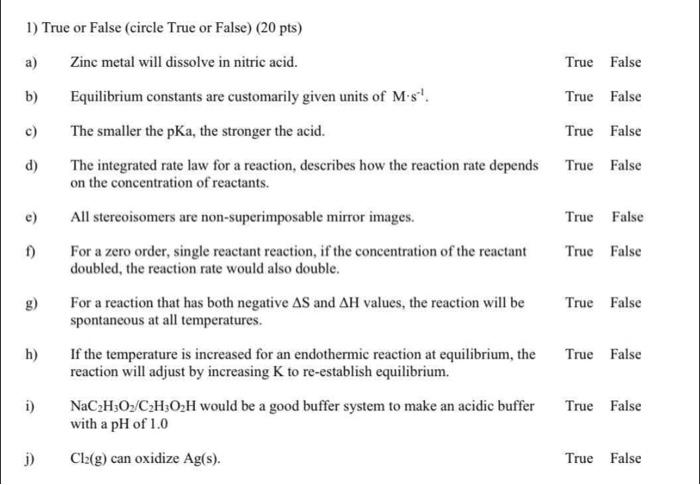 1 True Or False Circle True Or False 20 Pts A Zinc Metal Will Dissolve In Nitric Acid True False B Equilibrium C 1