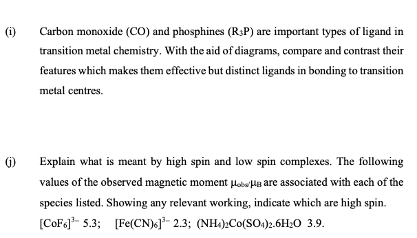 I Carbon Monoxide Co And Phosphines R3p Are Important Types Of Ligand In Transition Metal Chemistry With The Aid 1