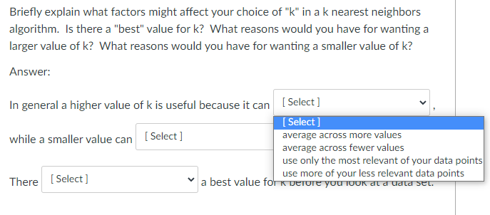 Briefly Explain What Factors Might Affect Your Choice Of K In A K Nearest Neighbors Algorithm Is There A Best Value 1