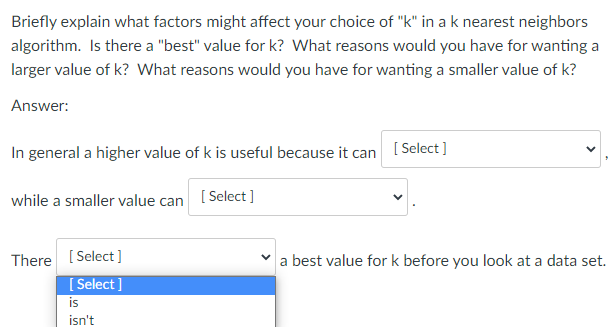 Briefly Explain What Factors Might Affect Your Choice Of K In A K Nearest Neighbors Algorithm Is There A Best Value 3