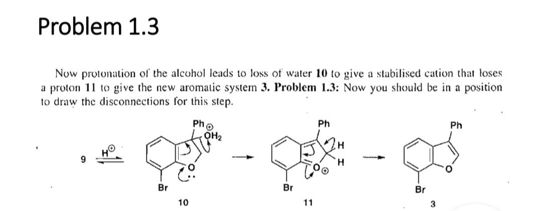 Problem 1 3 Now Prolonation Of The Alcohol Leads To Loss Of Water 10 To Give A Stabilised Cation That Loses A Proton 11 1