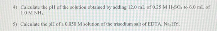 4 Calculate The Ph Of The Solution Obtained By Adding 12 0 Ml Of 0 25 M H2so4 To 6 0 Ml Of 1 0 M Nhi 5 Calculate The 1