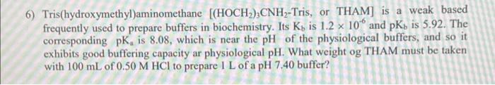 6 Tris Hydroxymethyl Aminomethane Hochz Cnh Tris Or Tham Is A Weak Based Frequently Used To Prepare Buffers In Bi 1
