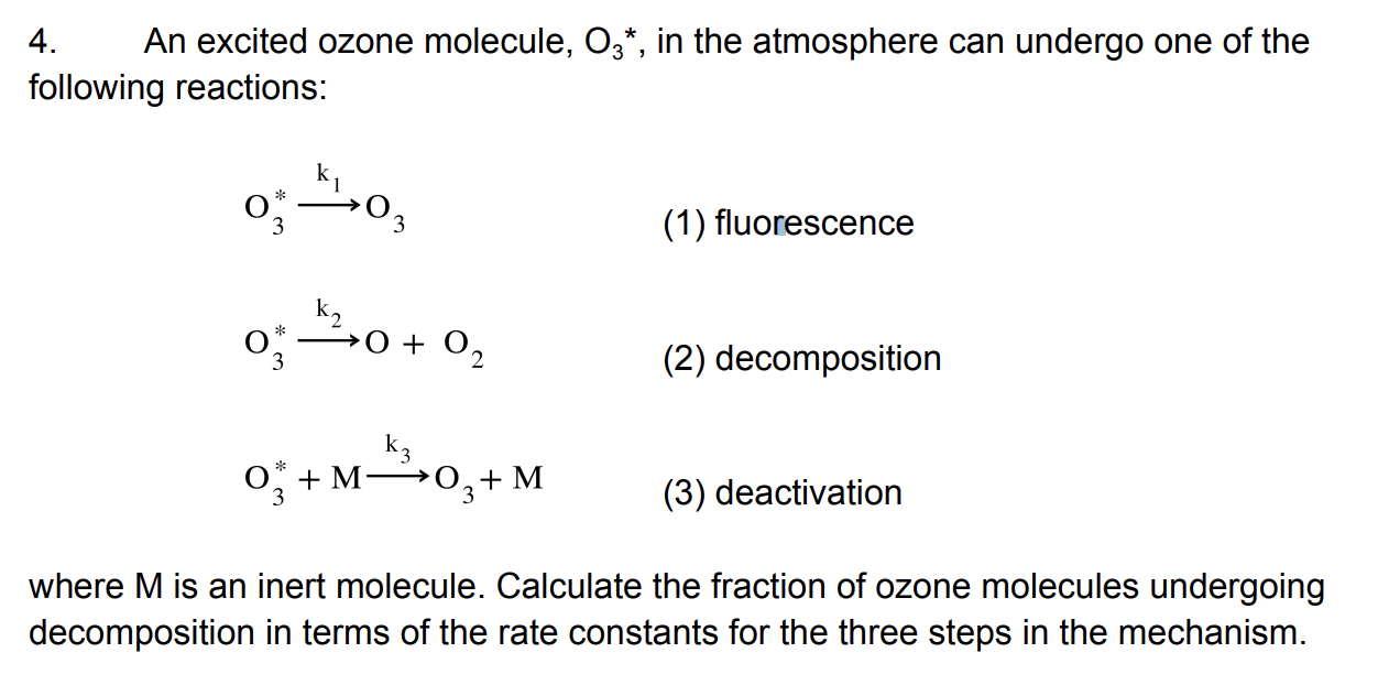 4 An Excited Ozone Molecule O3 In The Atmosphere Can Undergo One Of The Following Reactions 0 40 3 1 Fluorescen 1