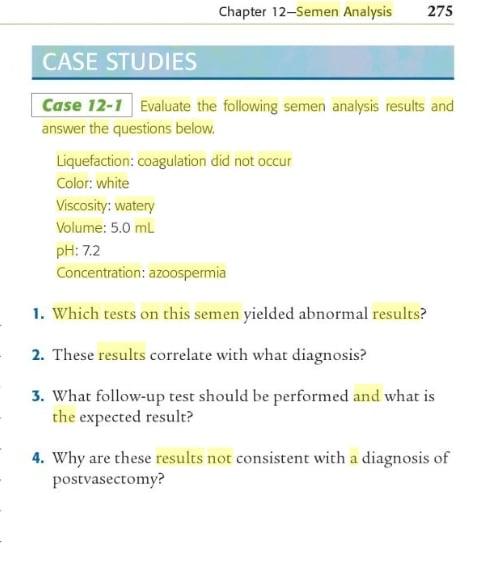 Chapter 12 Semen Analysis 275 Case Studies Case 12 1 Evaluate The Following Semen Analysis Results And Answer The Questi 1