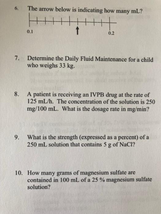 6 The Arrow Below Is Indicating How Many Ml 0 1 1 0 2 7 Determine The Daily Fluid Maintenance For A Child Who Weigh 1