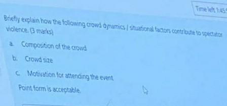 Timel Vas Brielly Explain How The Following Crowd Dynamics Situational Actions Contribute To Spectator Violence 3 Mark 1