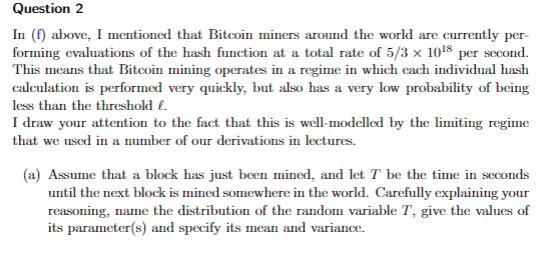 Question 2 In 1 Above I Mentioned That Bitcoin Miners Around The World Are Currently Per Forming Evaluations Of The 1