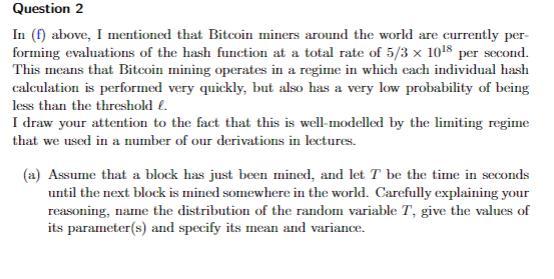 Question 2 In 1 Above I Mentioned That Bitcoin Miners Around The World Are Currently Per Forming Evaluations Of The 1