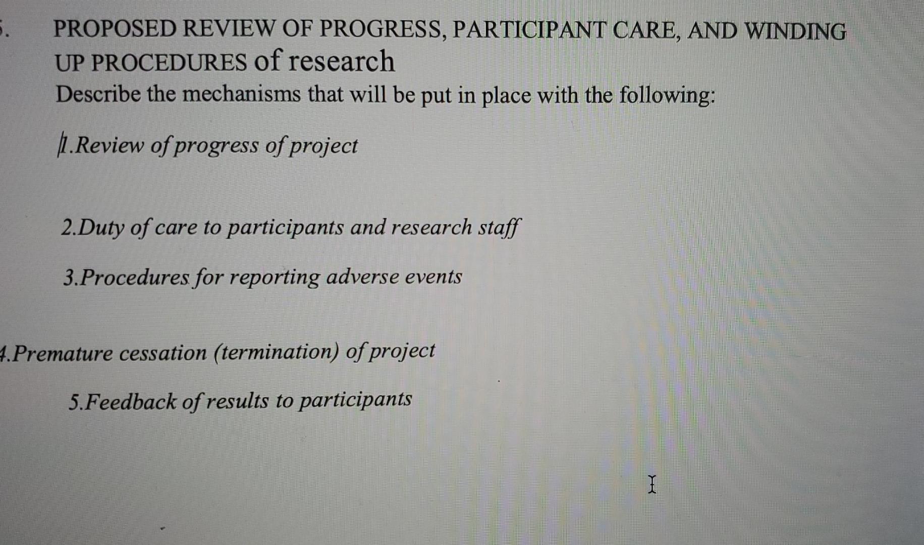 Proposed Review Of Progress Participant Care And Winding Up Procedures Of Research Describe The Mechanisms That Will 1
