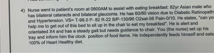 4 Nurse Went To Patient S Room At 0800am To Assist With Eating Breakfast 82yr Asian Male Who Has Bilateral Cataracts A 2