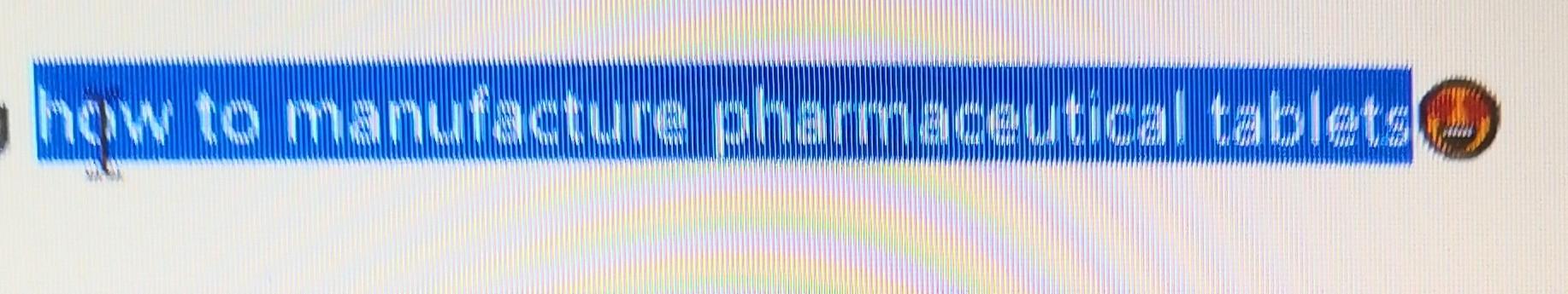 How To Manufacturedhanmaseutical Tablets 1
