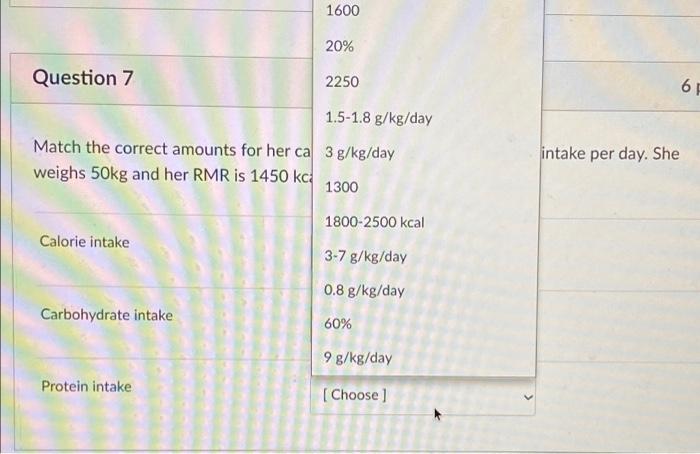 1600 20 Question 7 2250 6 1 5 1 8 G Kg Day Match The Correct Amounts For Her Ca 3 G Kg Day Weighs 50kg And Her Rmr Is 1 1