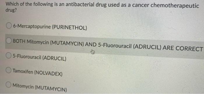 Which Of The Following Is An Antibacterial Drug Used As A Cancer Chemotherapeutic Drug 6 Mercaptopurine Purinethol Bo 1