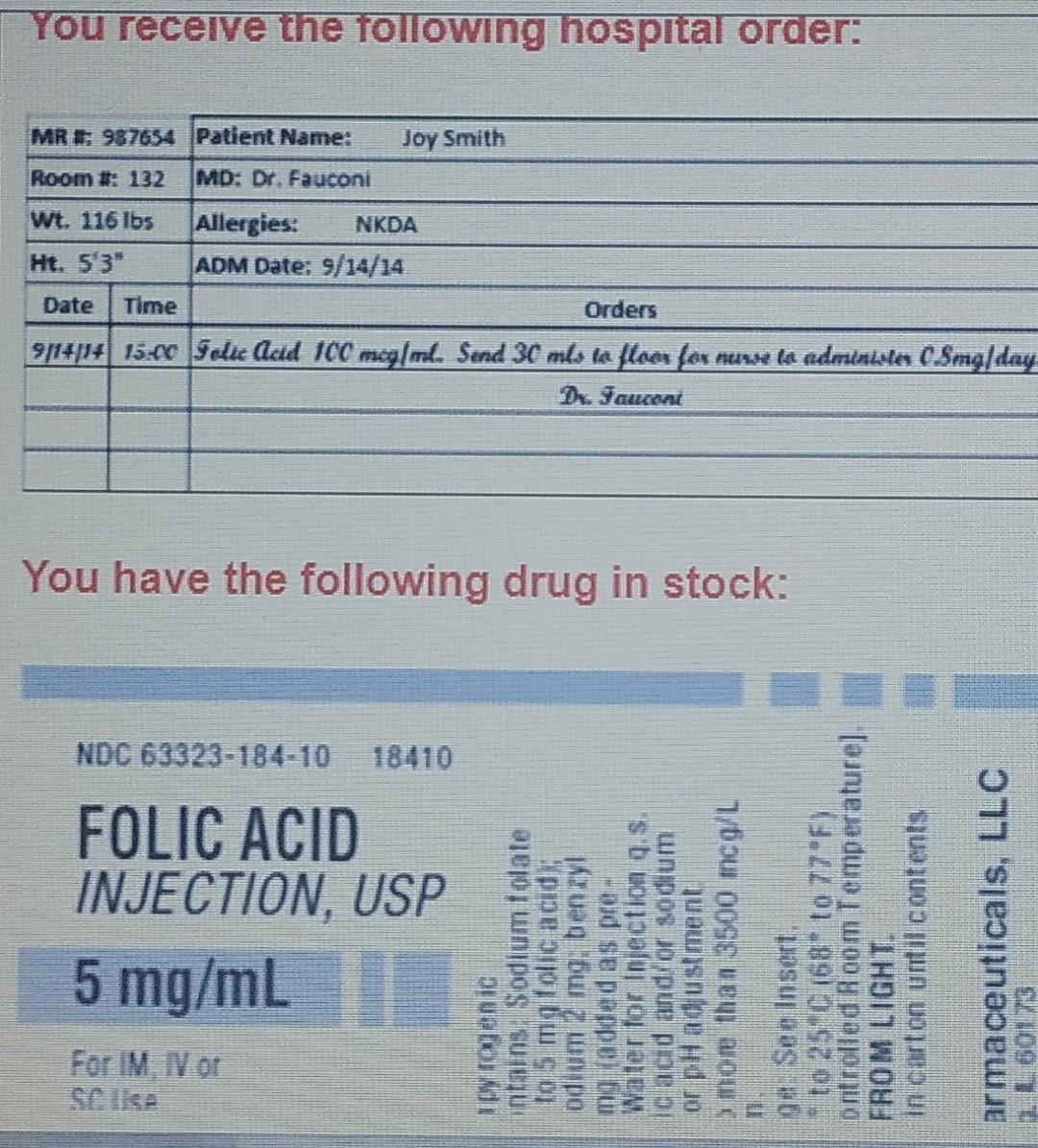 You Receive The Following Hospital Order Joy Smith Md Dr Fauconi Allergies Nkda Adm Date 9 14 14 Orders 9 14 14 15 1