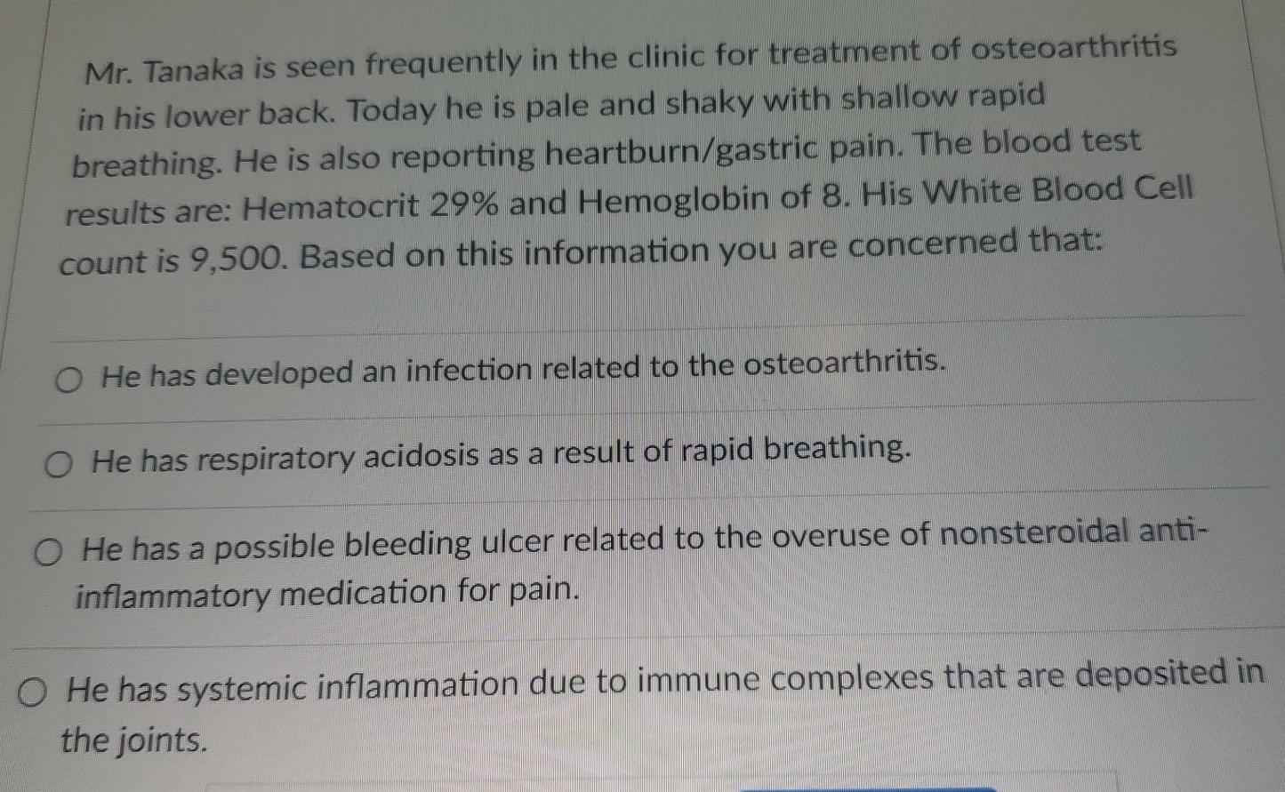 Mr Tanaka Is Seen Frequently In The Clinic For Treatment Of Osteoarthritis In His Lower Back Today He Is Pale And Shak 1