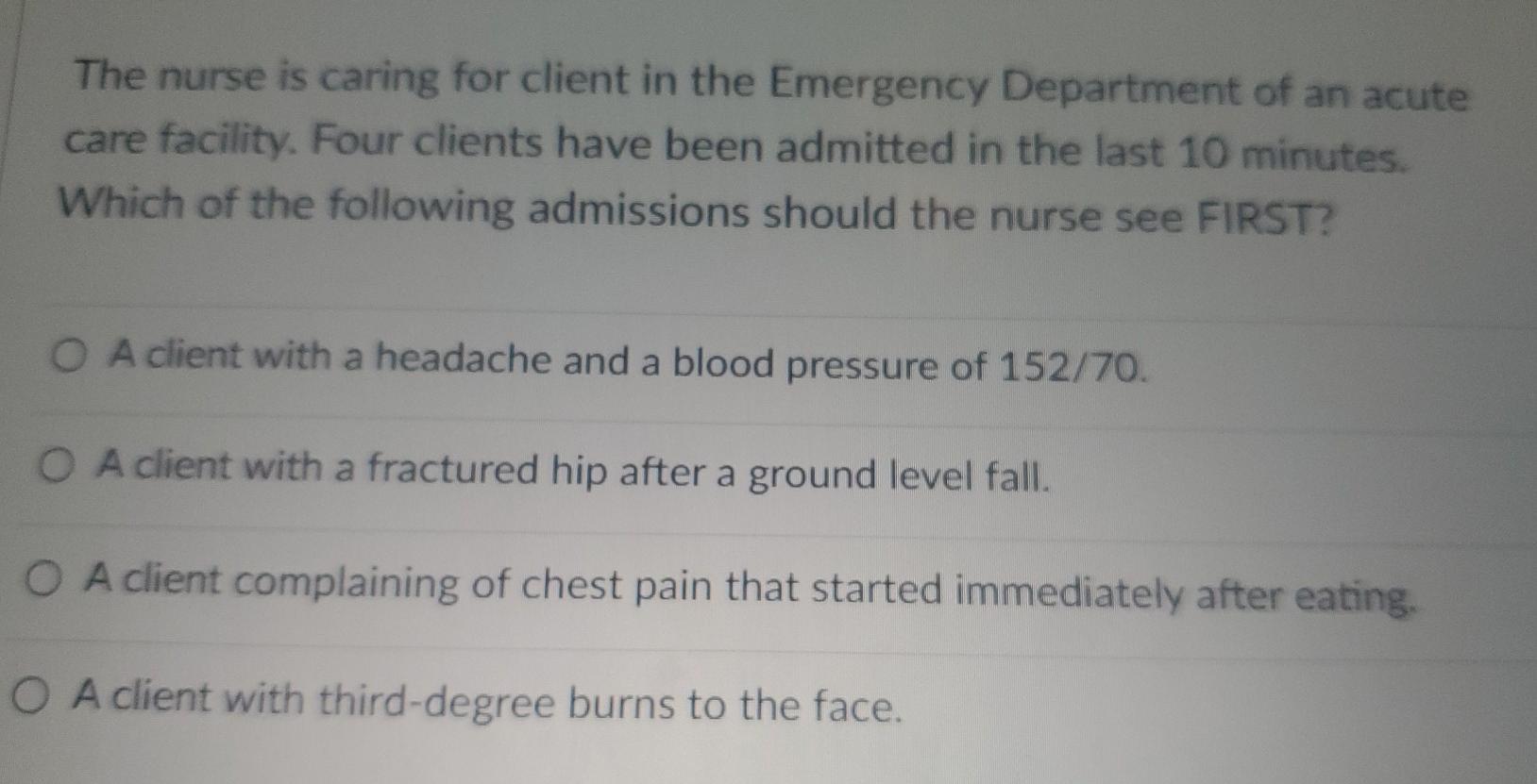 The Nurse Is Caring For Client In The Emergency Department Of An Acute Care Facility Four Clients Have Been Admitted In 1