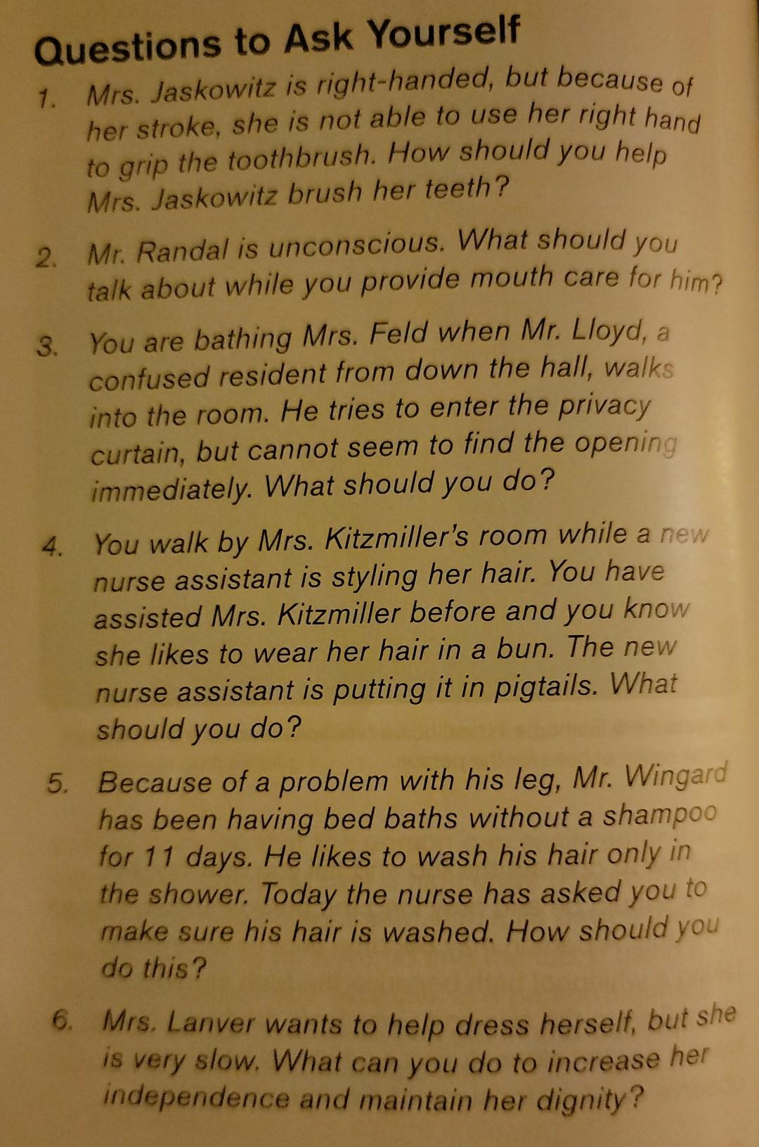 Questions To Ask Yourself 1 Mrs Jaskowitz Is Right Handed But Because Of Her Stroke She Is Not Able To Use Her Right 1