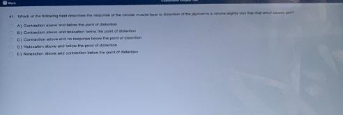 41 Which Of The Following Best Describes The Response Of The Circular Muscle Layer Of Distribution Of The Jejunum Is A 1