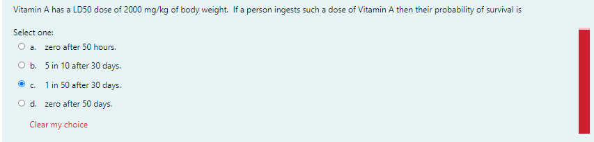 Vitamin A Has A Ld50 Dose Of 2000 Mg Kg Of Body Weight If A Person Ingests Such A Dose Of Vitamin A Then Their Probabil 1