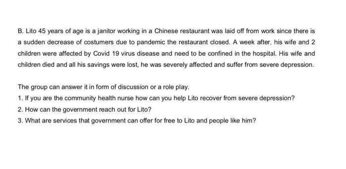 B Lito 45 Years Of Age Is A Janitor Working In A Chinese Restaurant Was Laid Off From Work Since There Is A Sudden Decr 1