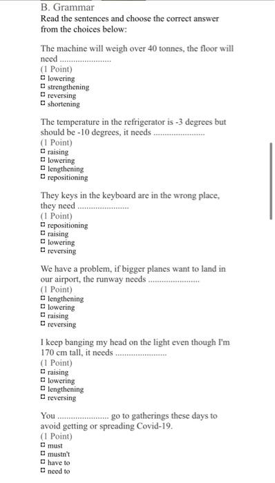 B Grammar Read The Sentences And Choose The Correct Answer From The Choices Below The Machine Will Weigh Over 40 Tonne 1