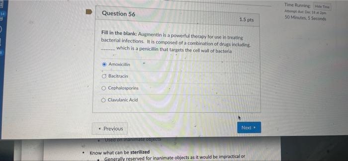 Time Running Me A Dec 18 Tom 50 Minutes 5 Seconds 14 Question 56 1 5 Pts Fill In The Blank Augmentin Is A Powerful Ther 1