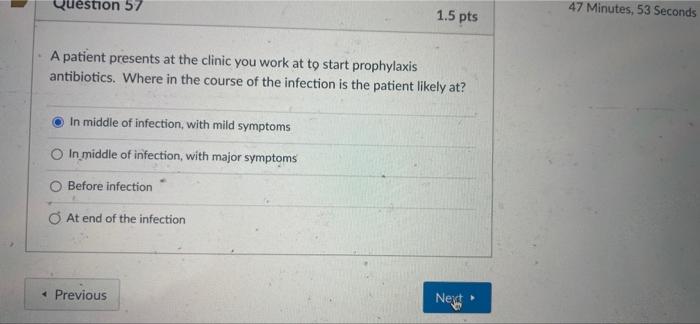 Question 57 47 Minutes 53 Seconds 1 5 Pts A Patient Presents At The Clinic You Work At To Start Prophylaxis Antibiotics 1