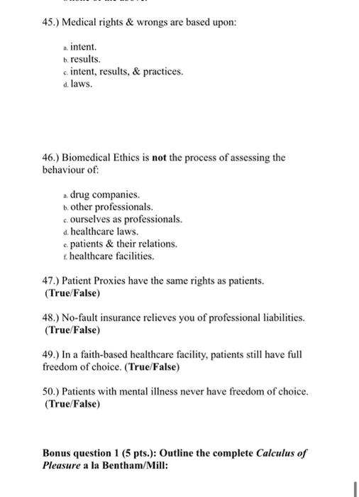 45 Medical Rights Wrongs Are Based Upon Intent B Results Cintent Results Practices D Laws 46 Biomedical 1