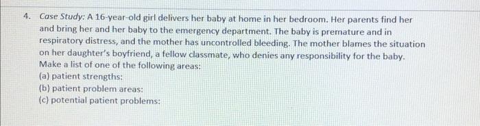 4 Case Study A 16 Year Old Girl Delivers Her Baby At Home In Her Bedroom Her Parents Find Her And Bring Her And Her B 1