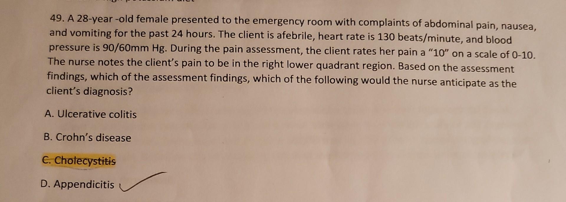 49 A 28 Year Old Female Presented To The Emergency Room With Complaints Of Abdominal Pain Nausea And Vomiting For The 1