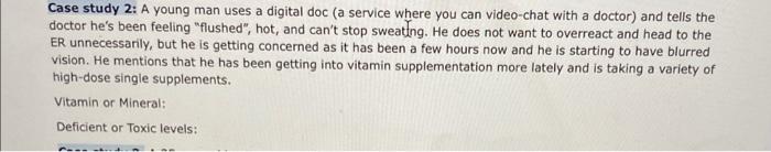 Case Study 2 A Young Man Uses A Digital Doc A Service Where You Can Video Chat With A Doctor And Tells The Doctor He 1