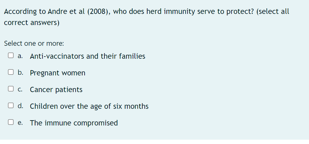 According To Andre Et Al 2008 Who Does Herd Immunity Serve To Protect Select All Correct Answers Select One Or Mor 1