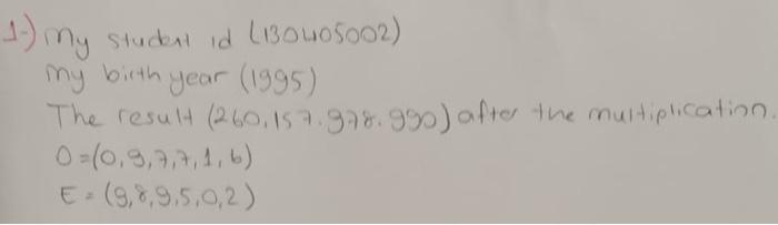 1 My My Birth Student Id Libo405002 Year 1995 The Result 260 157 978 990 After The Multiplication 0 0 9 7 7 1 1