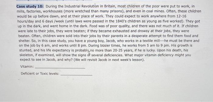 Case Study 10 During The Industrial Revolution In Britain Most Children Of The Poor Were Put To Work In Mills Factor 1