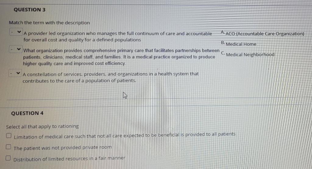 Question 3 Match The Term With The Description A Provider Led Organization Who Manages The Full Continuum Of Care And Ac 1