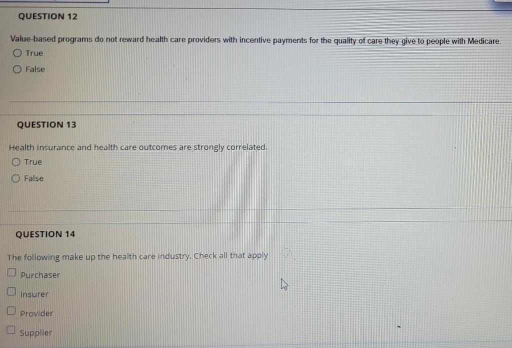 Question 12 Value Based Programs Do Not Reward Health Care Providers With Incentive Payments For The Quality Of Care The 1