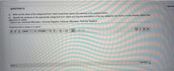1 Points Question 31 Aj Write Out The Name Of The Categorical Form Which Would Best Capture The Meaning Of The Sentence 1