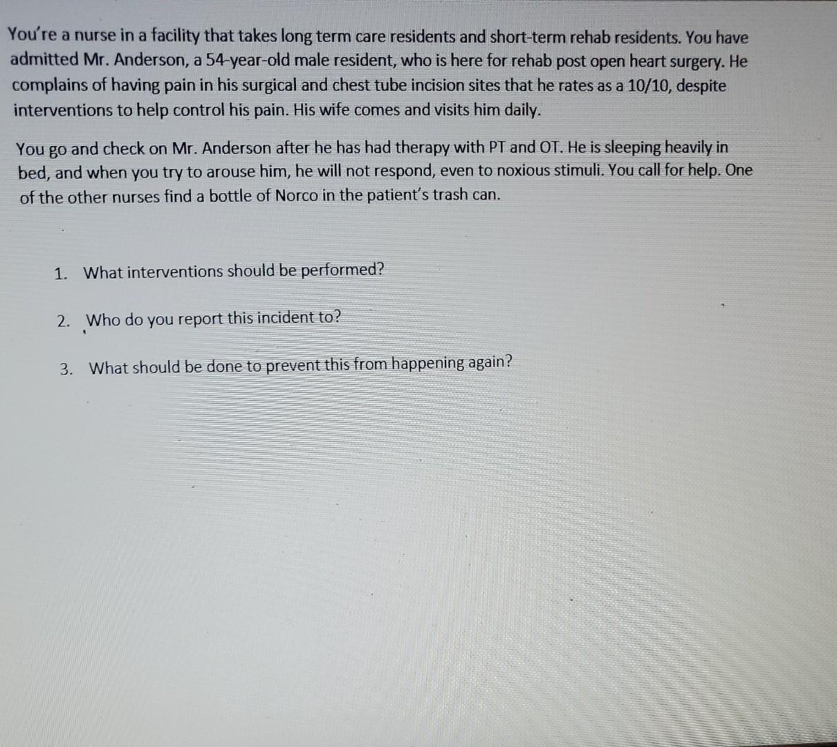You Re A Nurse In A Facility That Takes Long Term Care Residents And Short Term Rehab Residents You Have Admitted Mr A 1