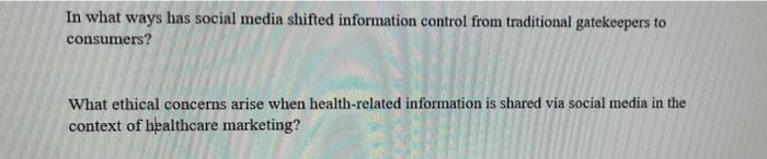 In What Ways Has Social Media Shifted Information Control From Traditional Gatekeepers To Consumers What Ethical Concer 1