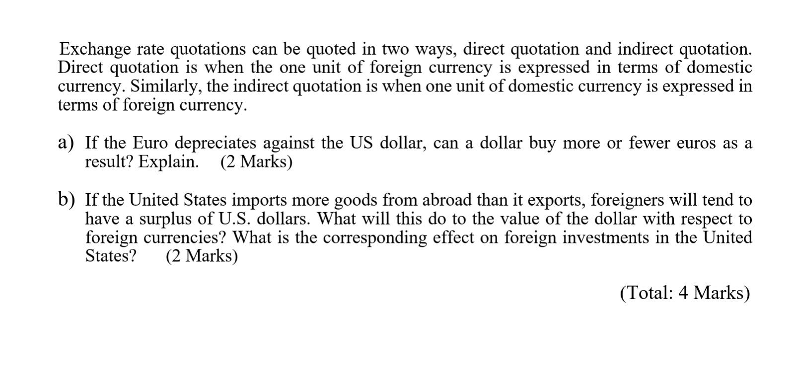Exchange Rate Quotations Can Be Quoted In Two Ways Direct Quotation And Indirect Quotation Direct Quotation Is When Th 1