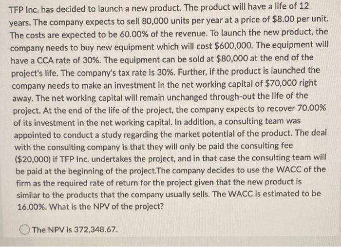 Tep Inc Has Decided To Launch A New Product The Product Will Have A Life Of 12 Years The Company Expects To Sell 80 0 1